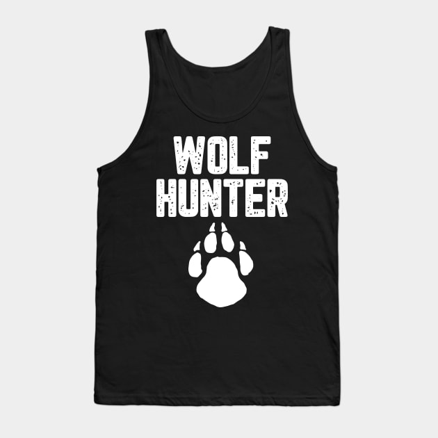 Wolf hunter Tank Top by HUNTINGisLIFE